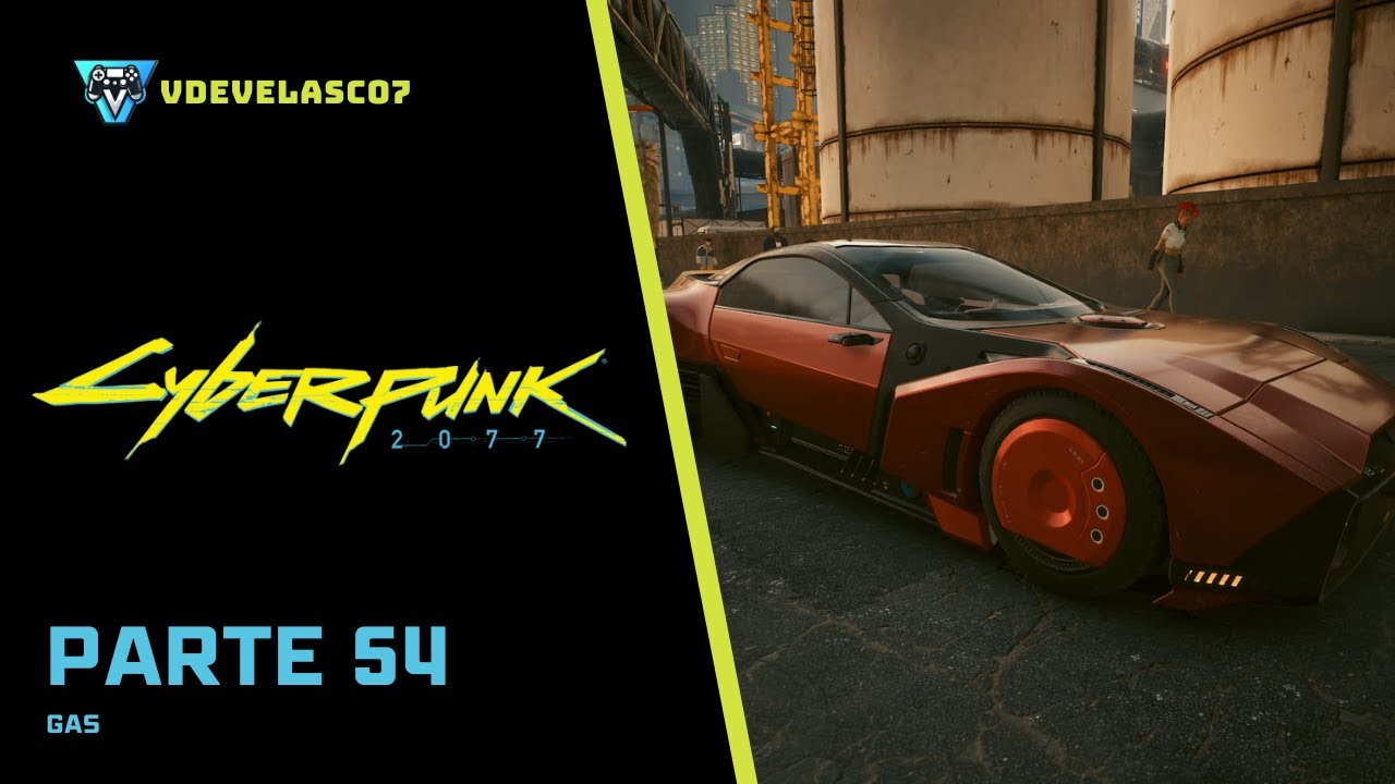 Cyberpunk 2077 | Gas | PARTE 54