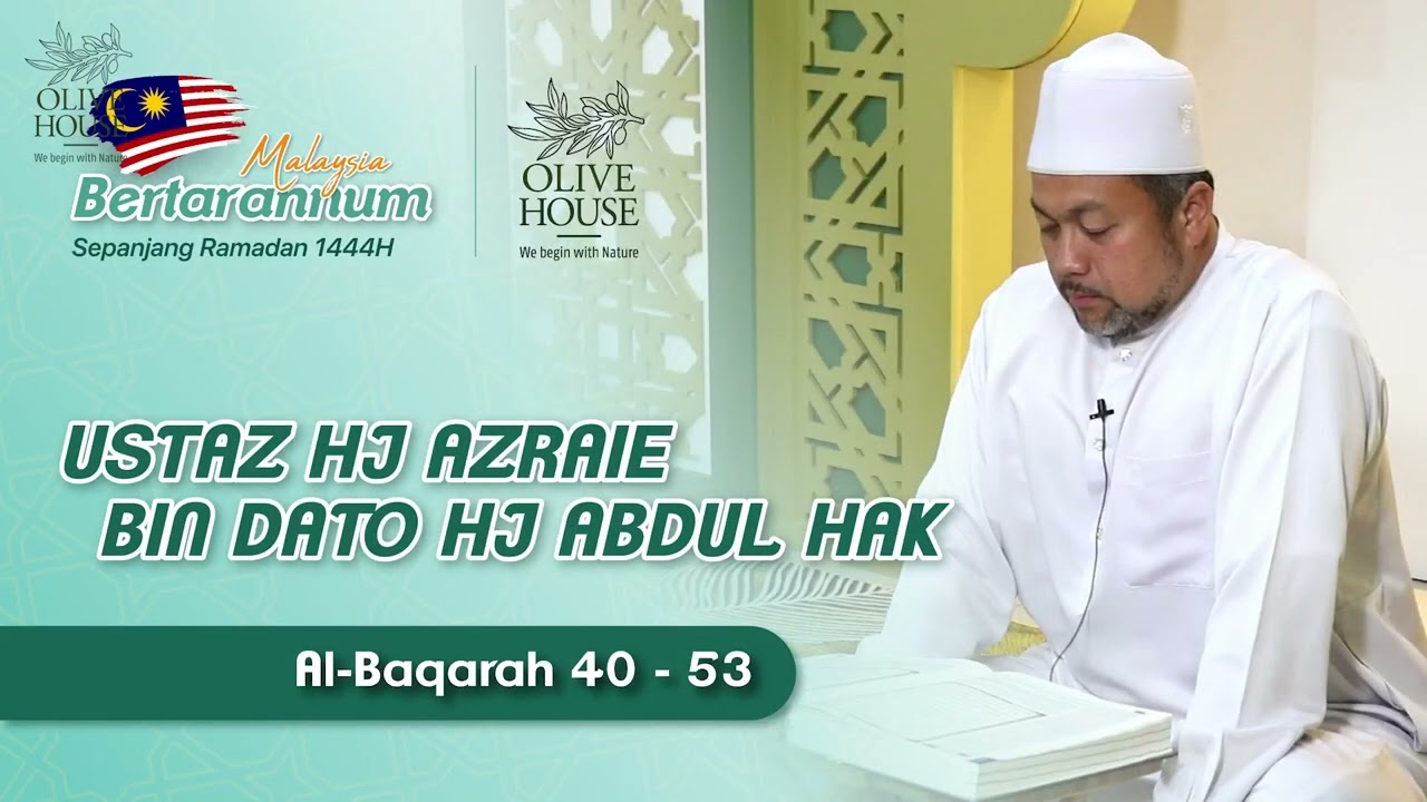 5 Ramadhan Malaysia Bertarannum 2023 || Ust Azraie Bin Dato' Abdul Hak Surah Al Baqarah 40 - 53