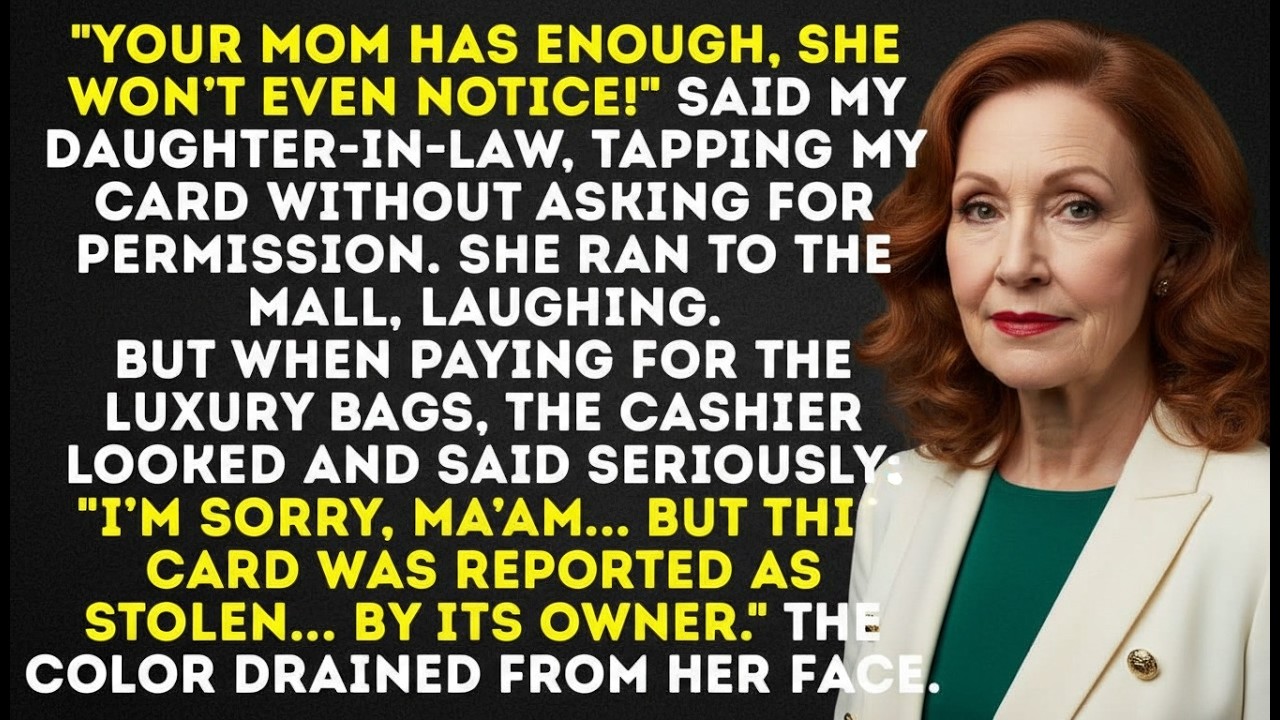 My Daughter In Law Used My Card Without Permission—Then The Cashier Said Something That Froze Her