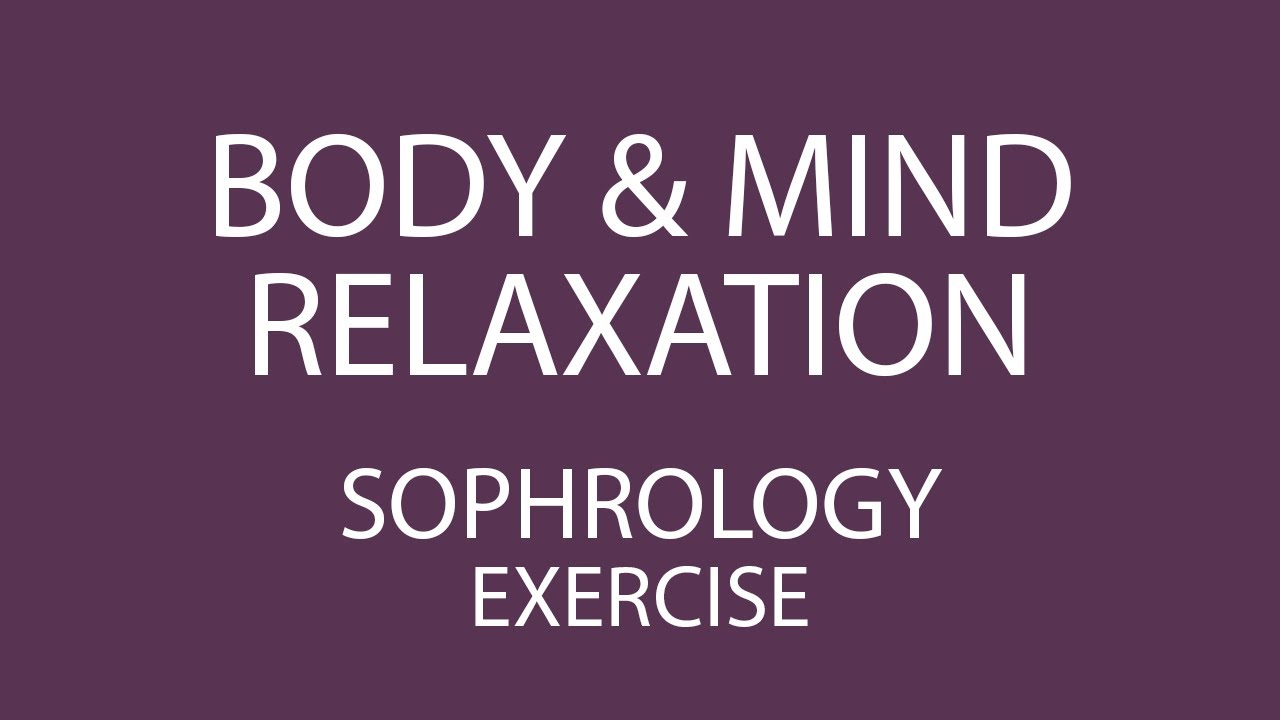 Body and Mind Relaxation Sophrology Exercise
