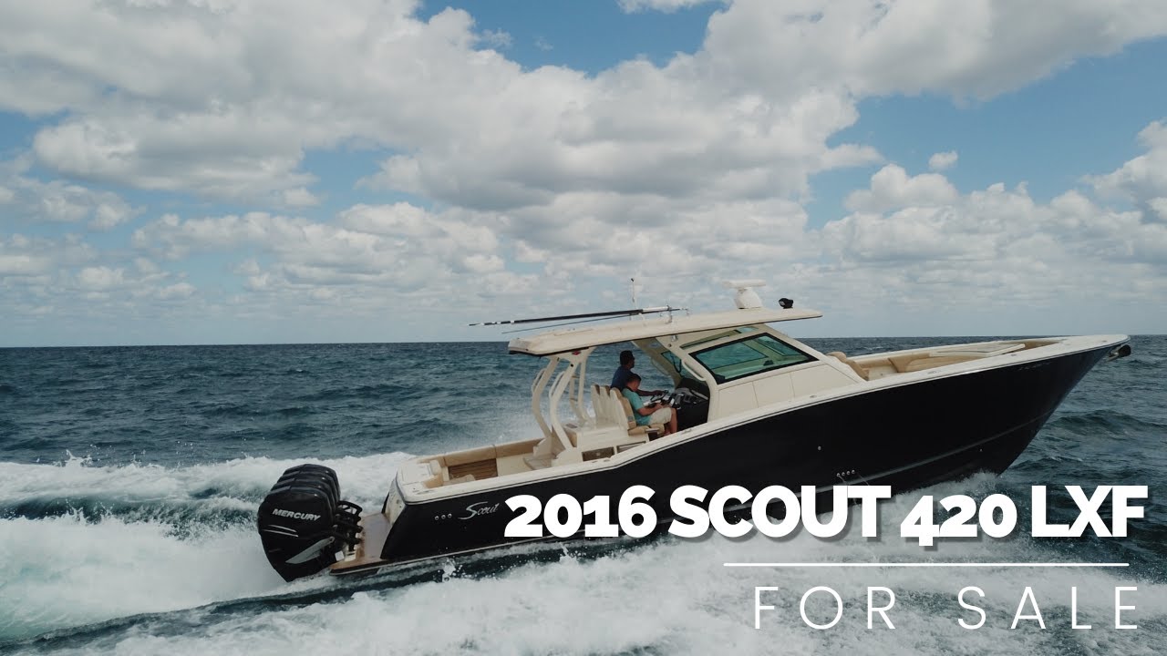 2016 Scout 420 LXF | Yachts360