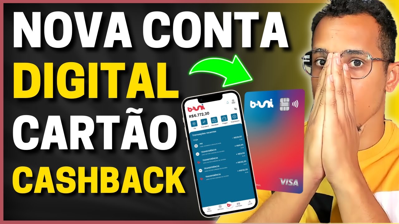 💳【 URGENTE 】B.UNI NOVA CONTA DIGITAL COM CART&Atilde;O VISA, VAI TER CASHBACK E OUTROS BENEF&Iacute;CIOS