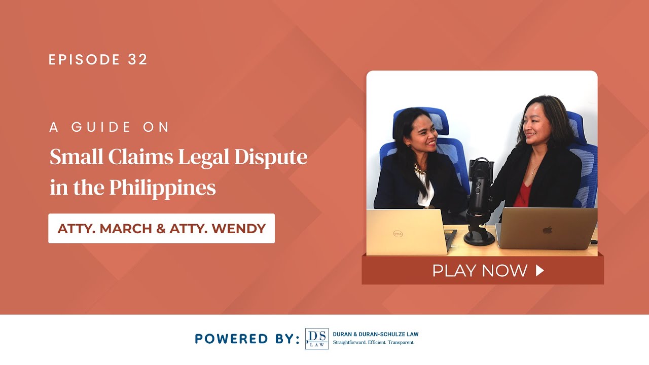 Episode 32: A Guide on Small Claims Legal Dispute in the Philippines