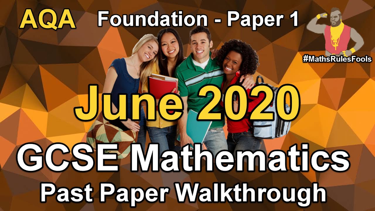 GCSE Maths AQA June 2020 Paper 1 Foundation Tier Walkthrough [19 May 2020 - listed as November 2020]