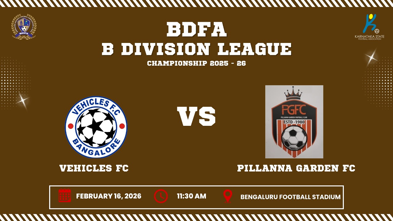 BDFA 'B' DIVISION LEAGUE CHAMPIONSHIP 2025 - 26 | VEHICLES FC PILLANNA GARDEN FC  | 19.02.26