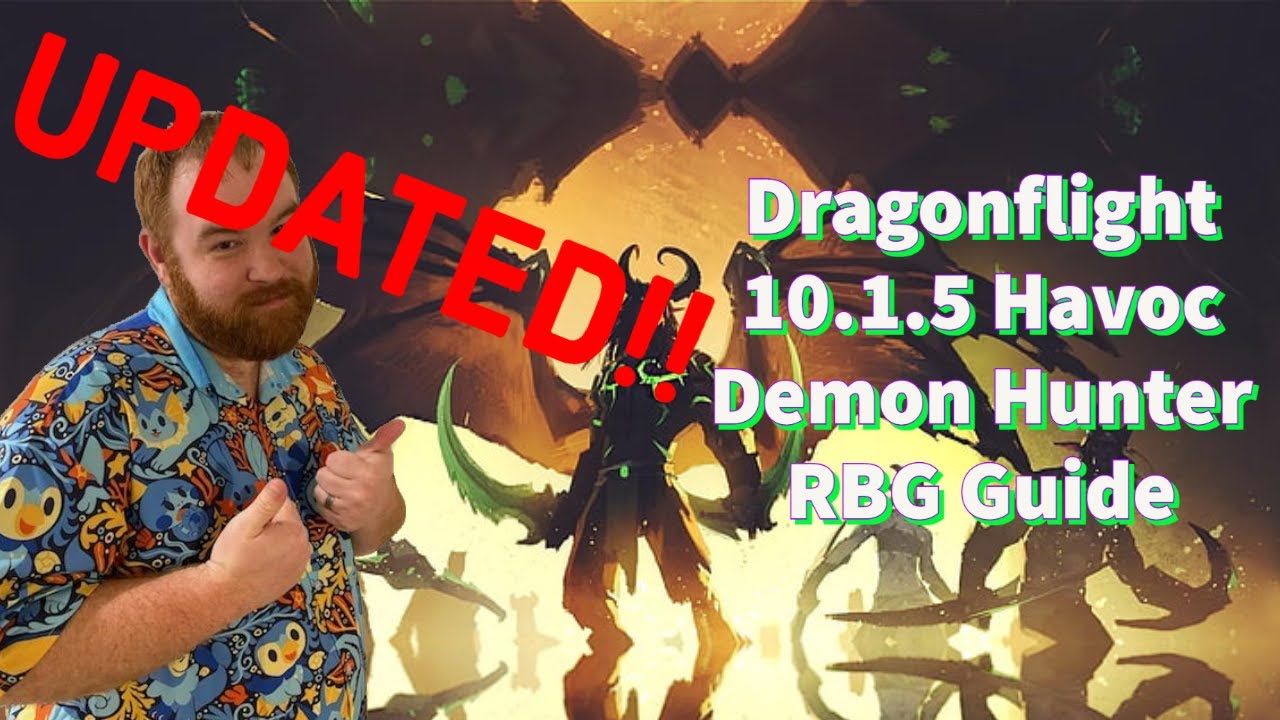 UPDATED!! | World of Warcraft | Dragonflight 10.1.5 | Havoc Demon Hunter guide