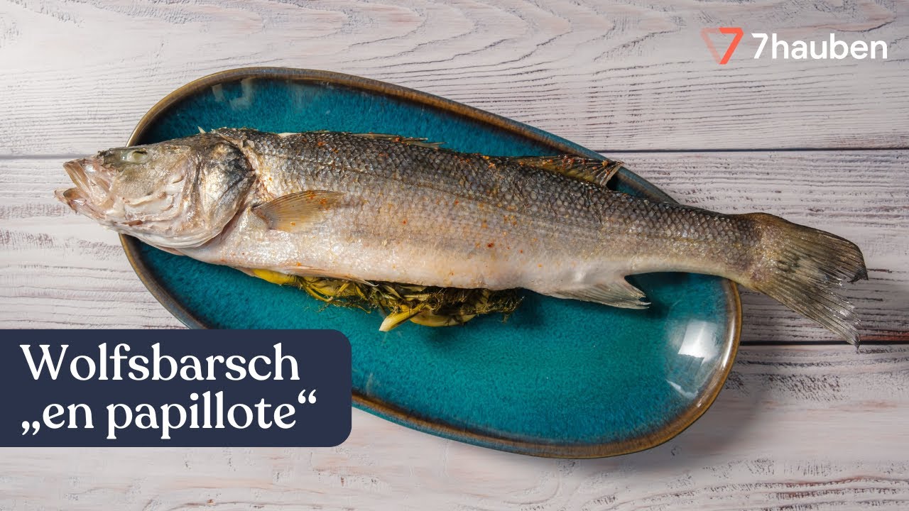 Wolfsbarsch „en papillote“ | Klassische französische Küche mit Sophia Rudolph | 7hauben