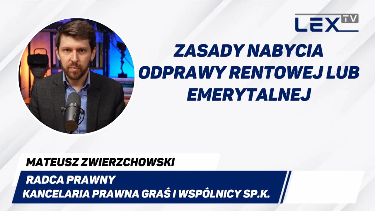 Zasady nabycia odprawy rentowej lub emerytalnej | LEX TV