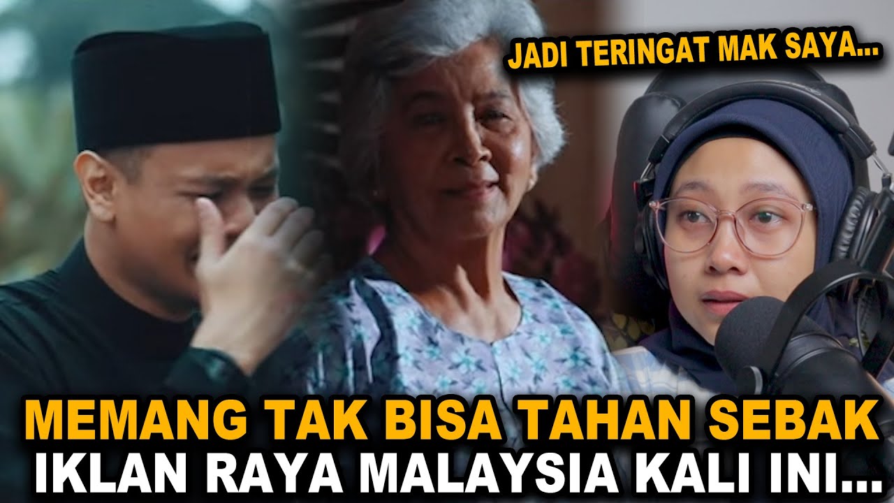 MEMANG TAK BISA TAHAN SEBAK IKLAN RAYA MALAYSIA KALI INI