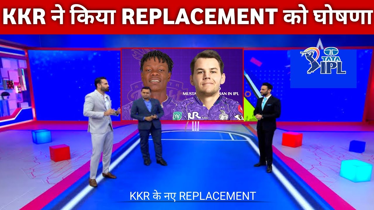 IPL 2026 - KKR 3 Big Official Replacement Announced IPL || B Muzarbani Replace M Rahman ipl 2026 