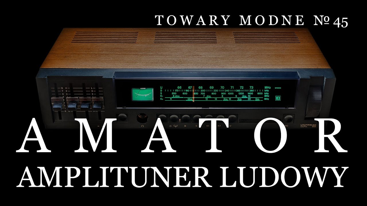 Amator - amplituner ludowy [TOWARY MODNE 45]