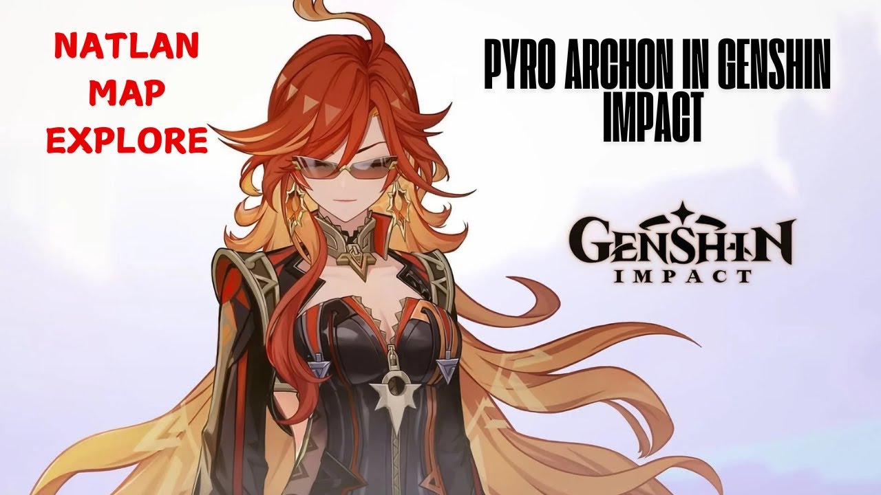 Genshin Impact | Natlan Map Explore | Pyro Archon in Genshin Impact | Ravi Khatri