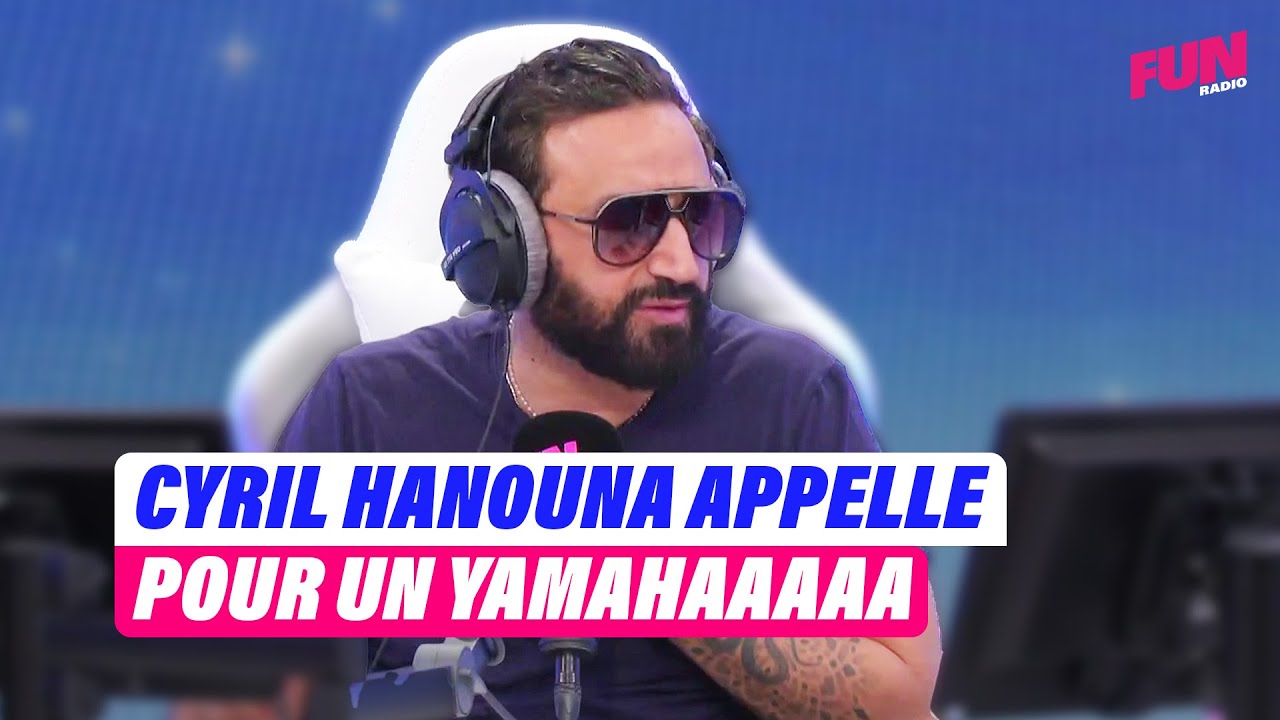 Cyril Hanouna appelle pour un Yamahaaaaa | TBTF