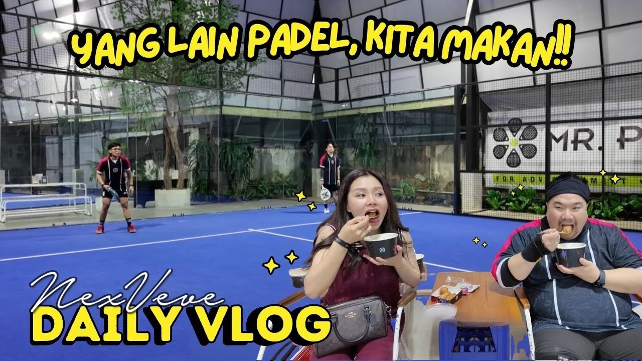 KATANYA MAIN PADEL BARENG ARTIS, KENYATAANNYA MALAH MAKAN TERUS!!