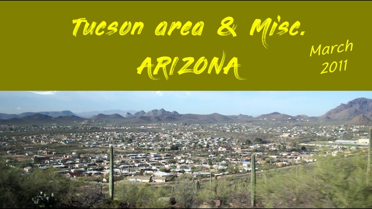 Arizona Tucson area and Misc 2011