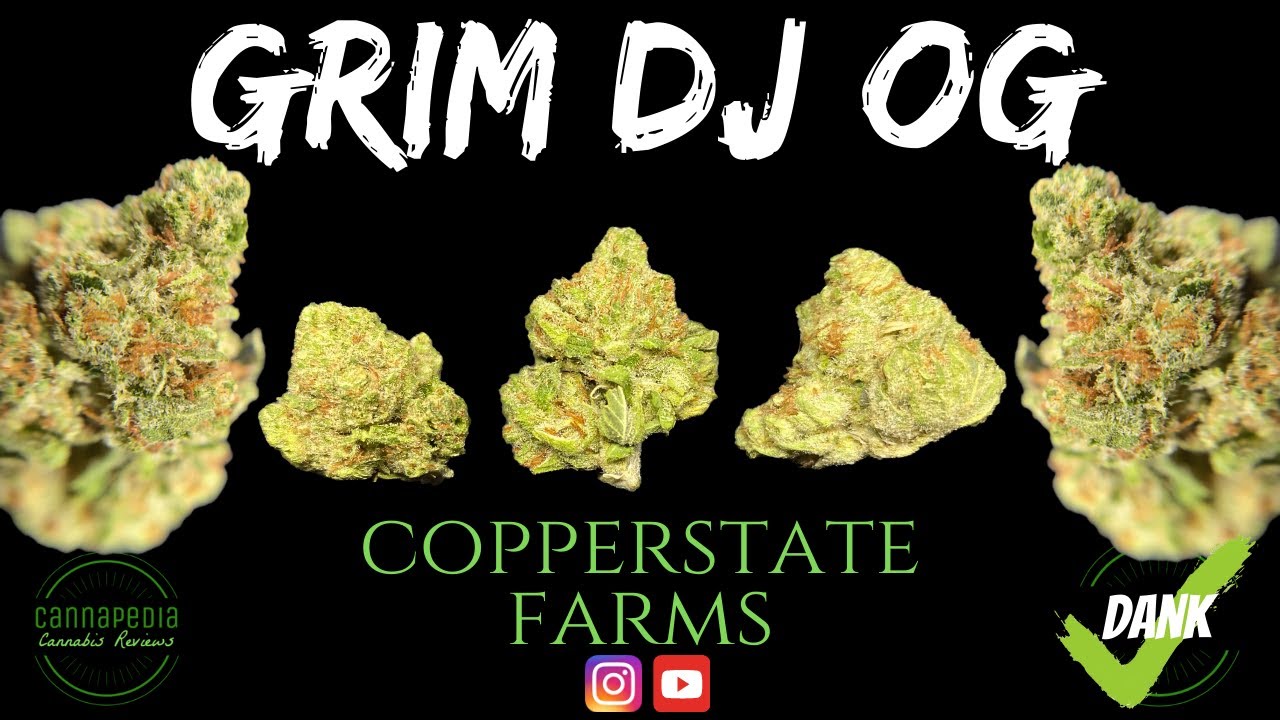 Grim DJ OG - Copperstate Farms - Cannapedia