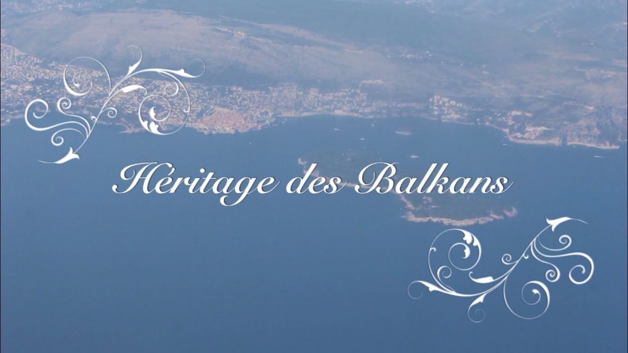 Héritage des Balkans