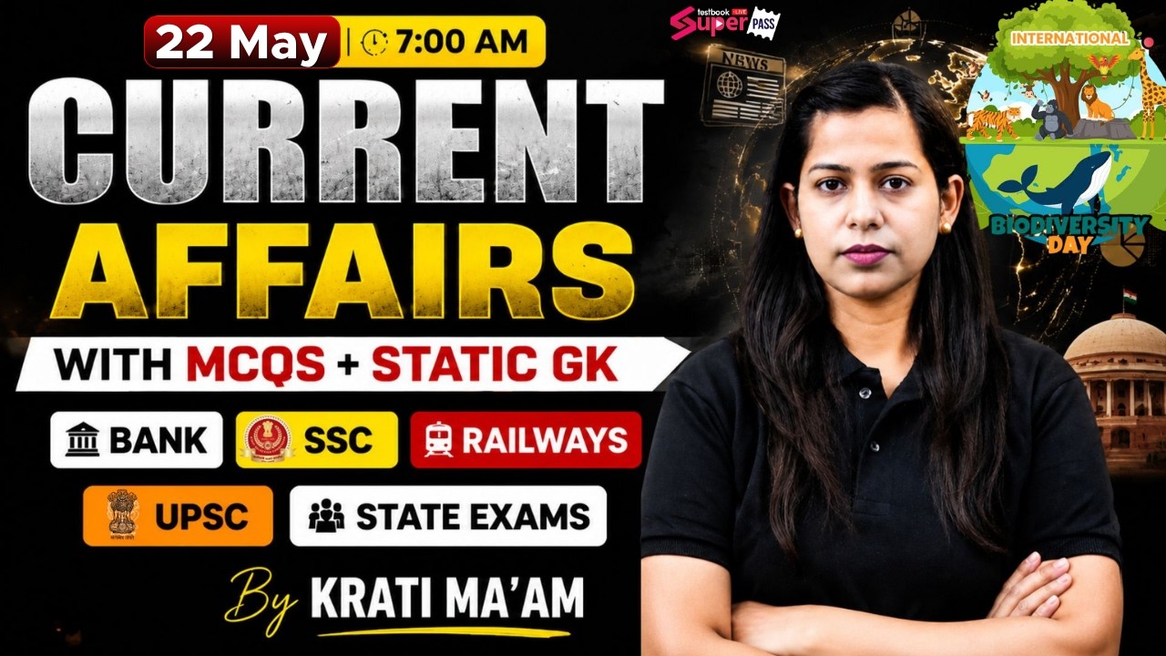 Current Affairs Today | 22 May 2026 Current Affairs | Daily Current Affairs by Krati Mam