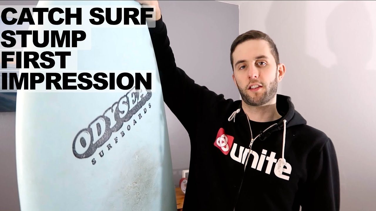 ODYSEA CATCH SURF STUMP:  FIRST IMPRESSION!