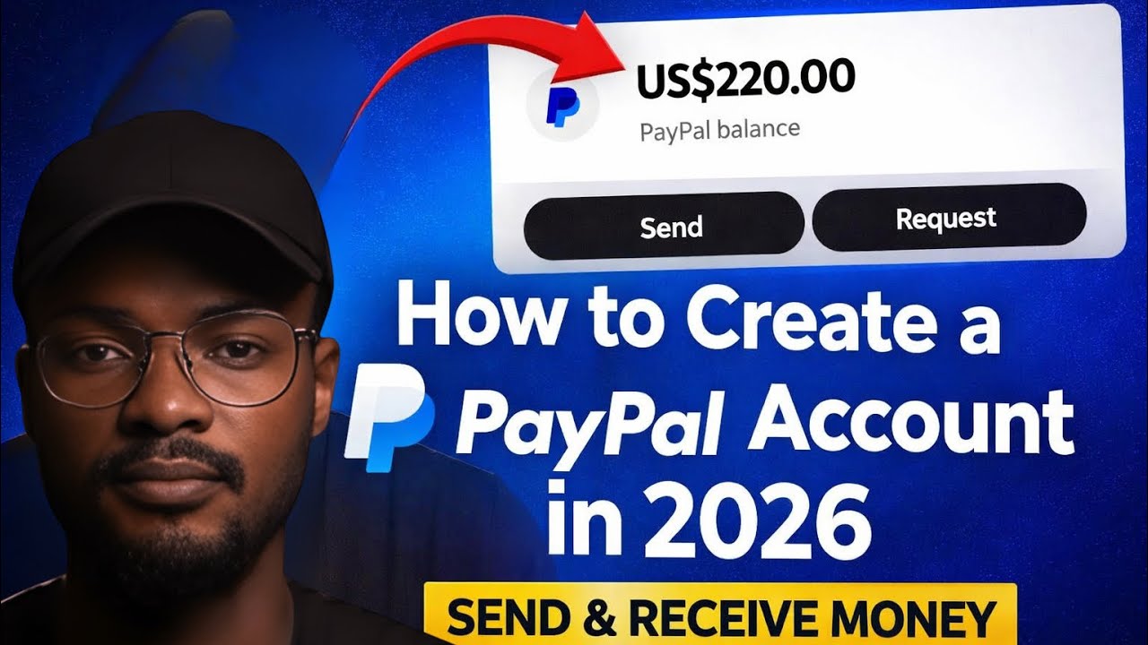 How to Create a PayPal Account in 2026 (That Send & Receive Money) | Step by Step Guide.