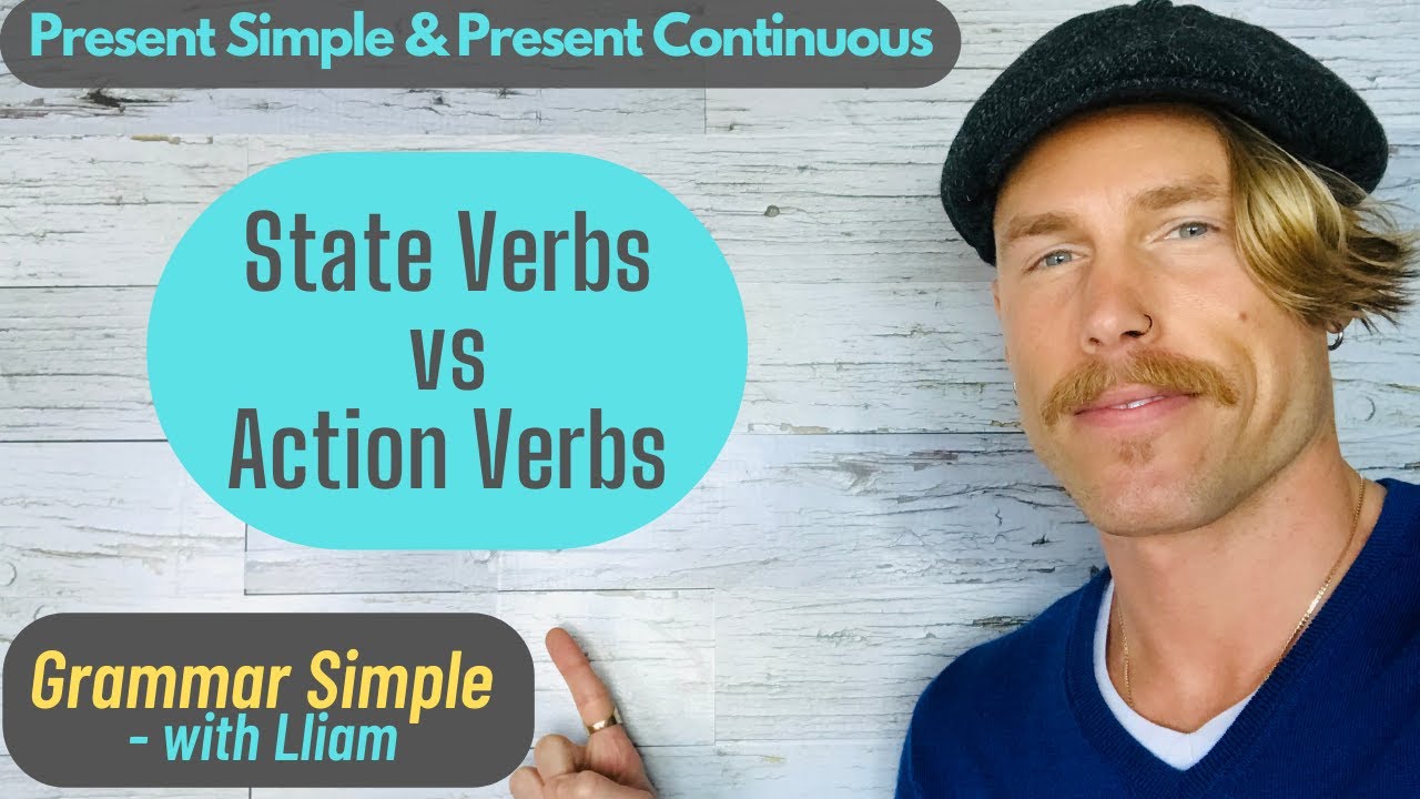 State Verbs vs Action Verbs with Present Simple & Present Continuous (Intermediate English Lesson)