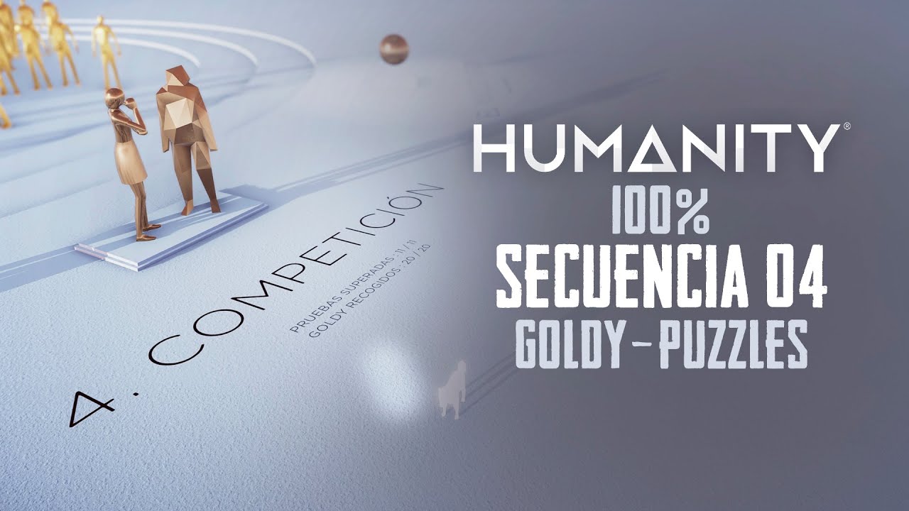 HUMANITY | Secuencia 04 | Todos los Goldys | Todos los trofeos en Humanity