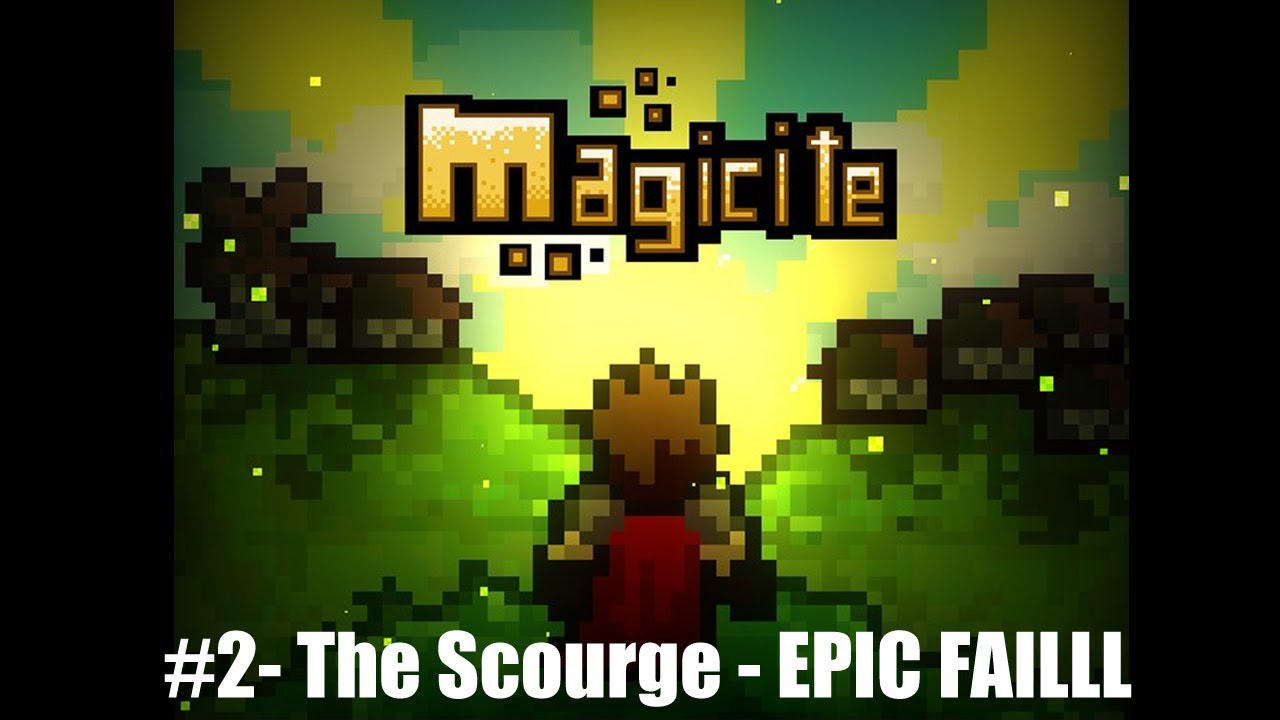 Magicite #2- The Scourge Lair - EPIC FAILLL