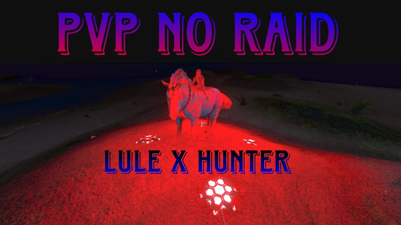Ark mobile ||PVP NO RAID|| LULE FW X HUNTER FW||