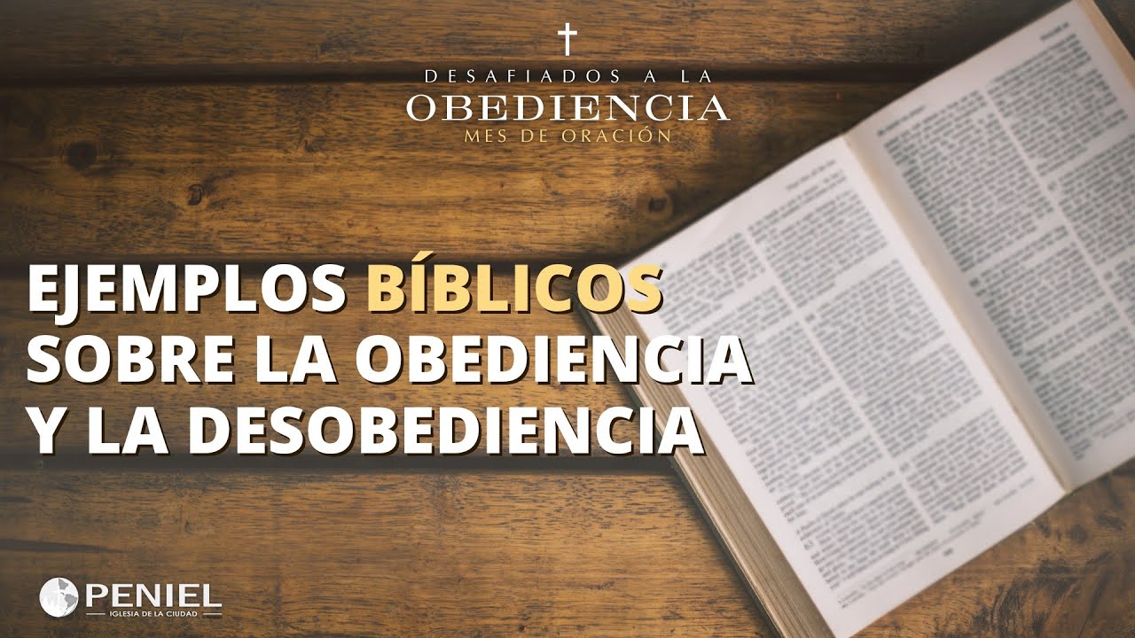 Ejemplos Bíblicos sobre la Obediencia y la Desobediencia