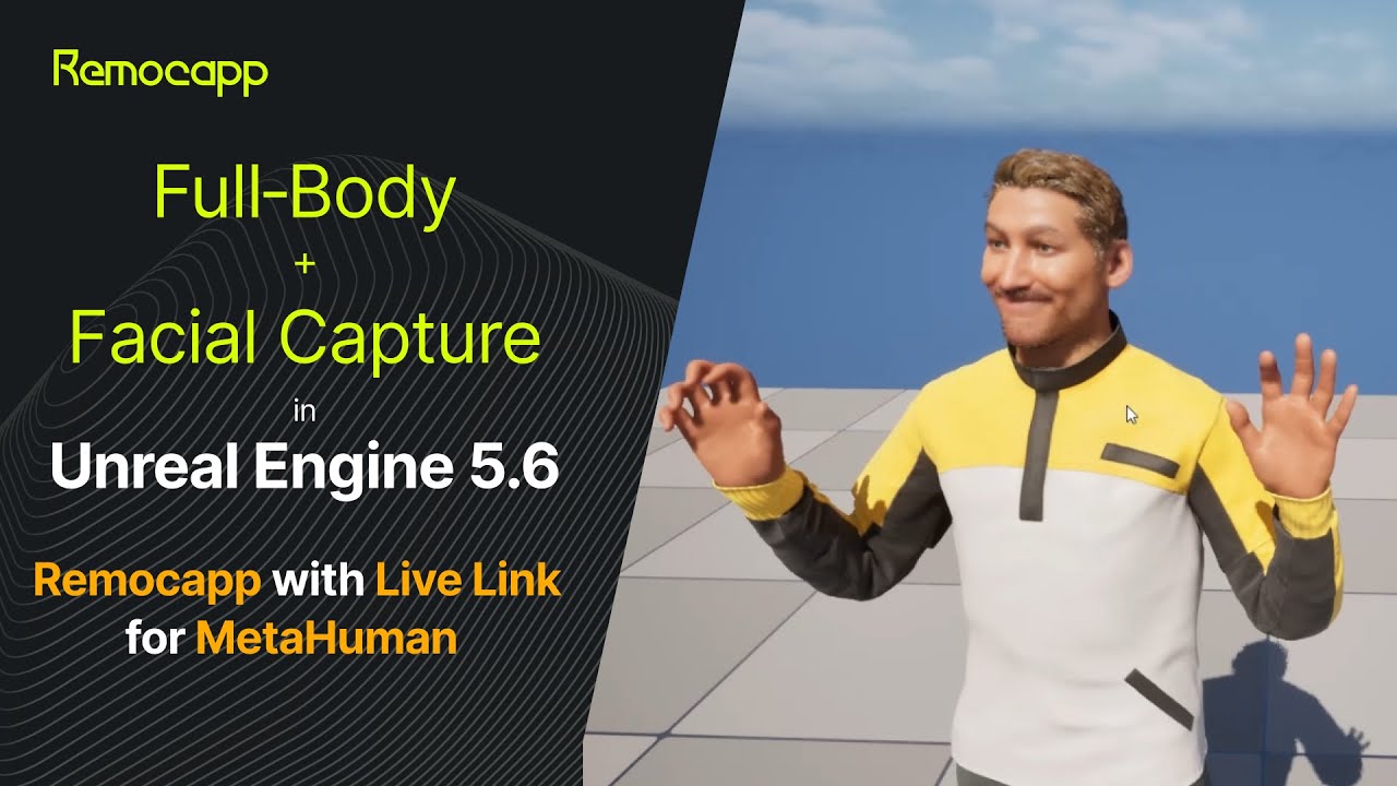 Real-time Full‑Body + Facial Capture in Unreal Engine 5.6: Remocapp with Live Link for MetaHuman