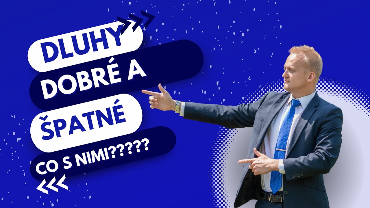 CO JSOU DOBR&Eacute; DLUHY A &Scaron;PATN&Eacute; DLUHY