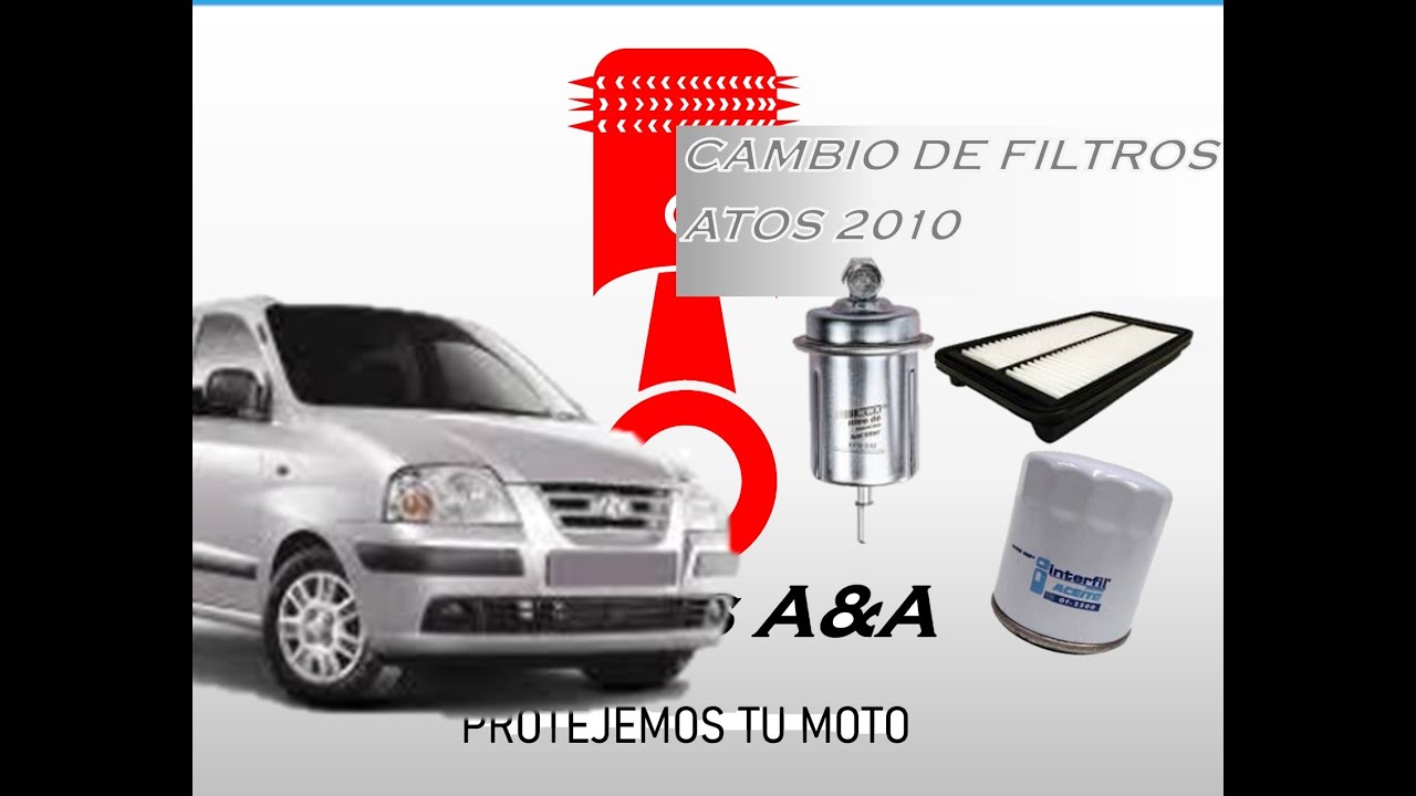 CAMBIO DE FILTROS A ATOS 2010 (GASOLINA, AIRE, ACEITE Y CAMBIO DE ACEITE)