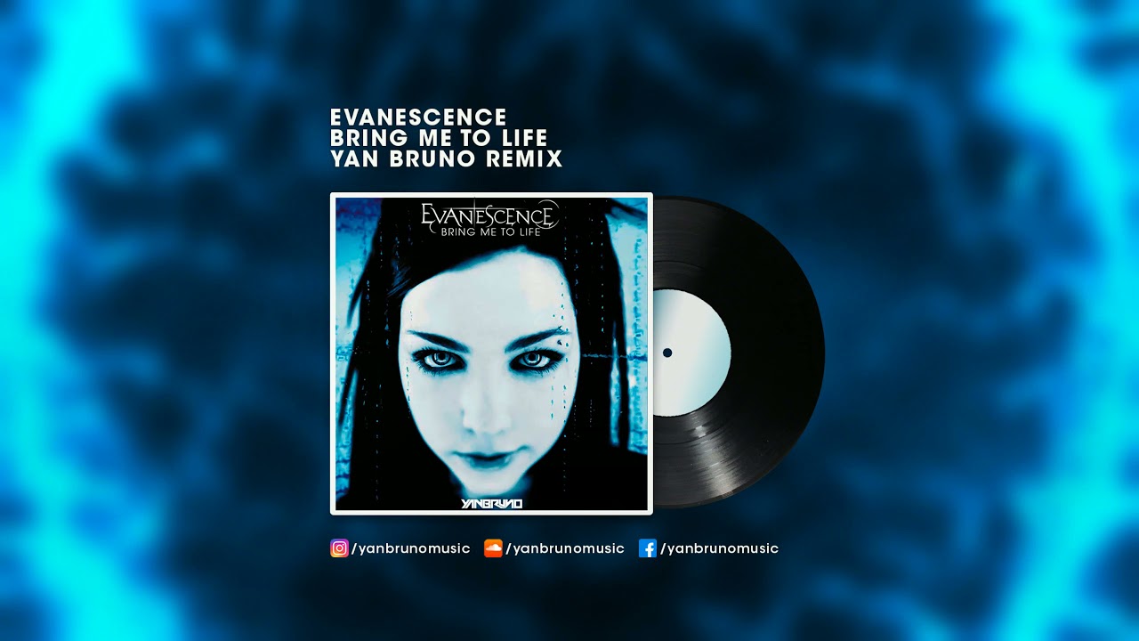 Evanescence - Bring Me To Life (Yan Bruno Remix)