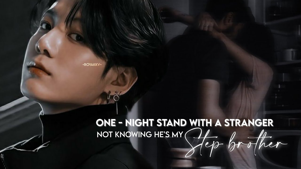 [𝐓𝐚𝐞𝐤𝐨𝐨𝐤 𝐅𝐟.]⎯  One-Night stand with a 𝙨𝙩𝙧𝙖𝙣𝙜𝙚𝙧 not knowing...