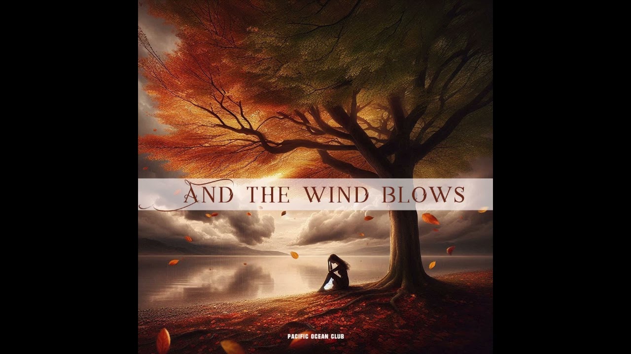 And the wind blows - Pacific Ocean Club
