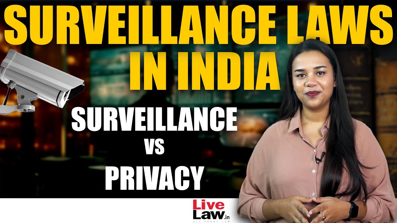 Surveillance Laws in India: Legal Breakdown & Privacy Concerns