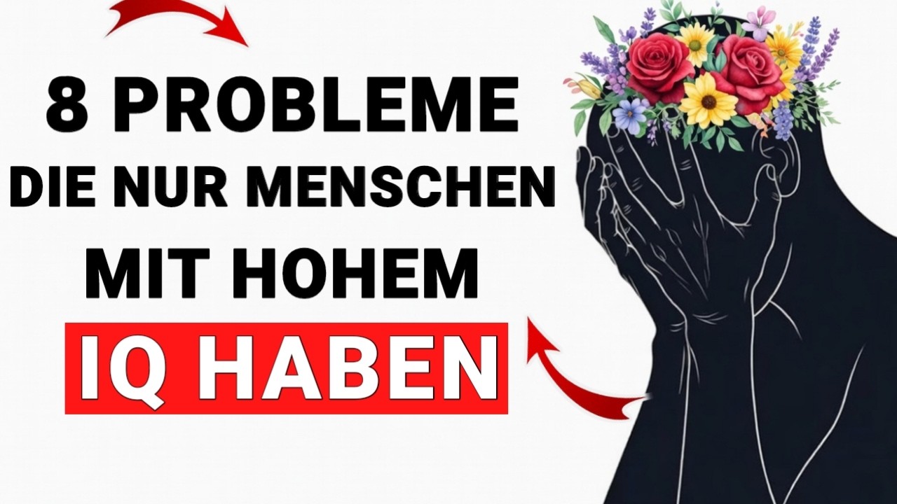 8 Probleme, Die hochintelligente Menschen Erleben (Psychologie erklärt)