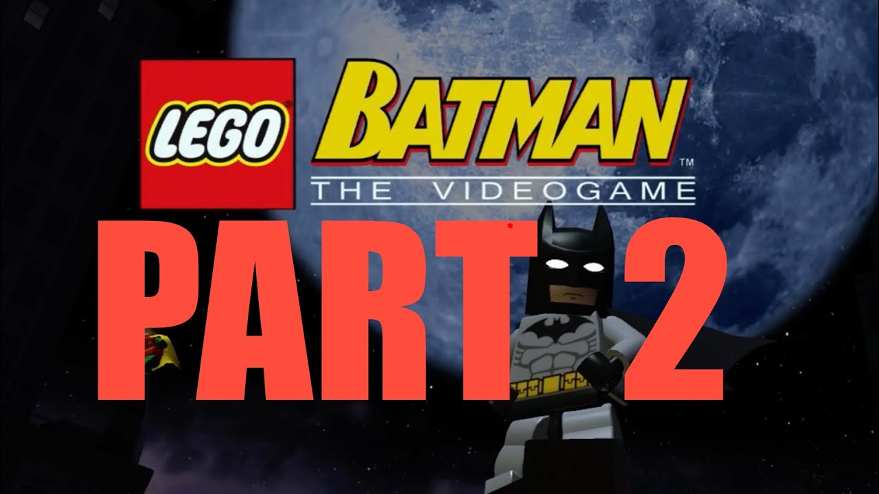 LEGO BATMAN PART 2