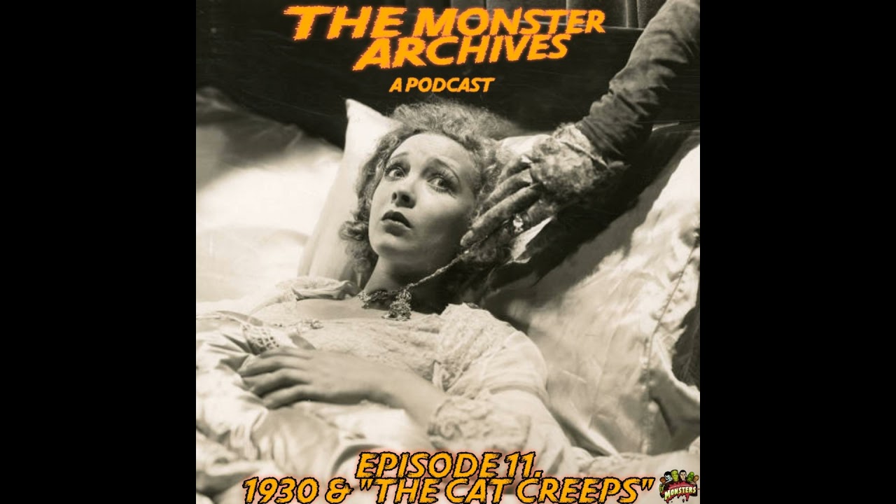 Episode 11. 1930 & The Cat Creeps