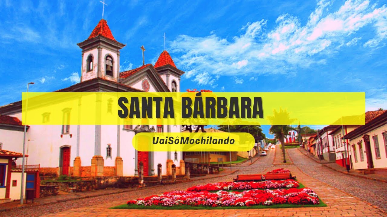 O QUE FAZER EM SANTA BÁRBARA - MOCHILANDO PELAS GERAIS | UaiSôMochilando Blog™