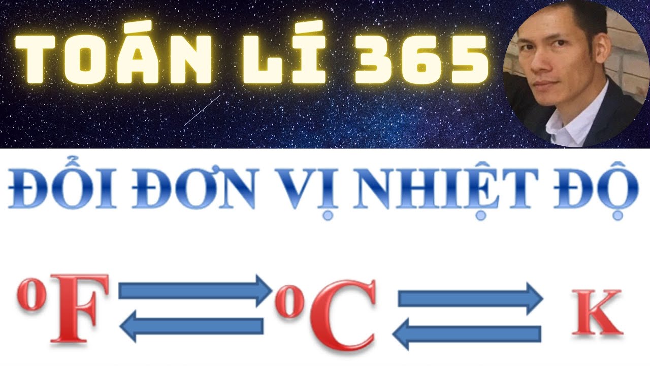 Đổi từ độ F sang độ C và độ C sang K