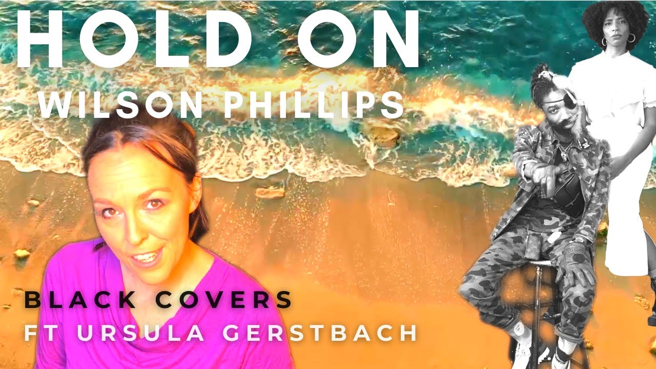Hold on - Cover - Wilson Phillips (orchestral by Black Covers ft Ursula Gerstbach)