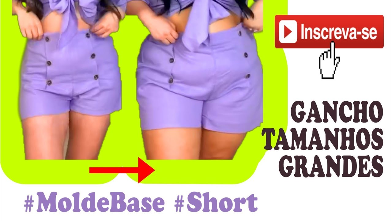 Ganchos Tamanhos Extra Grandes | short ou calça | molde base - Técnica das 3 medidas