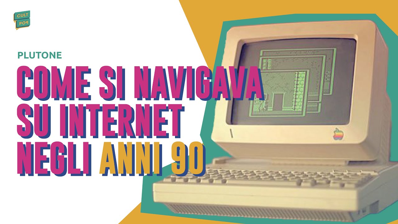 Come si navigava su Internet negli anni 90
