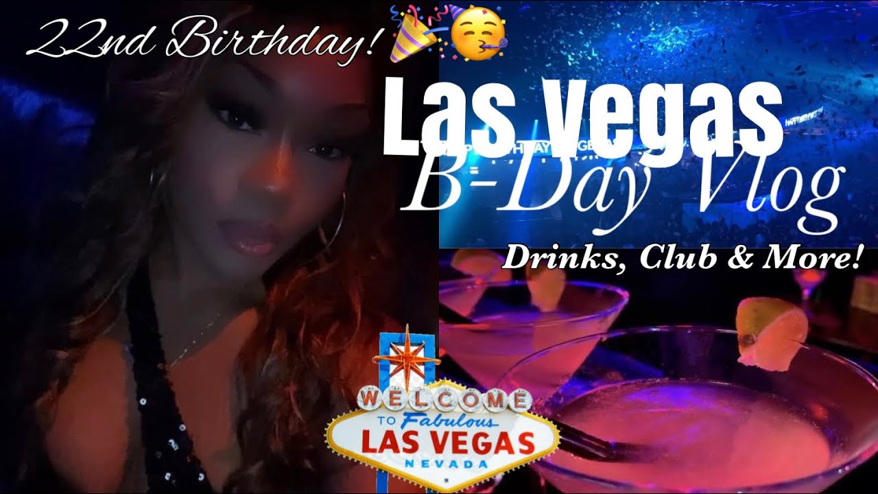 LAS VEGAS 22ND B-DAY VLOG🎉: CLUBBING + LATE NIGHT SHENANIGANS + NEW PIERCINGS & MORE!