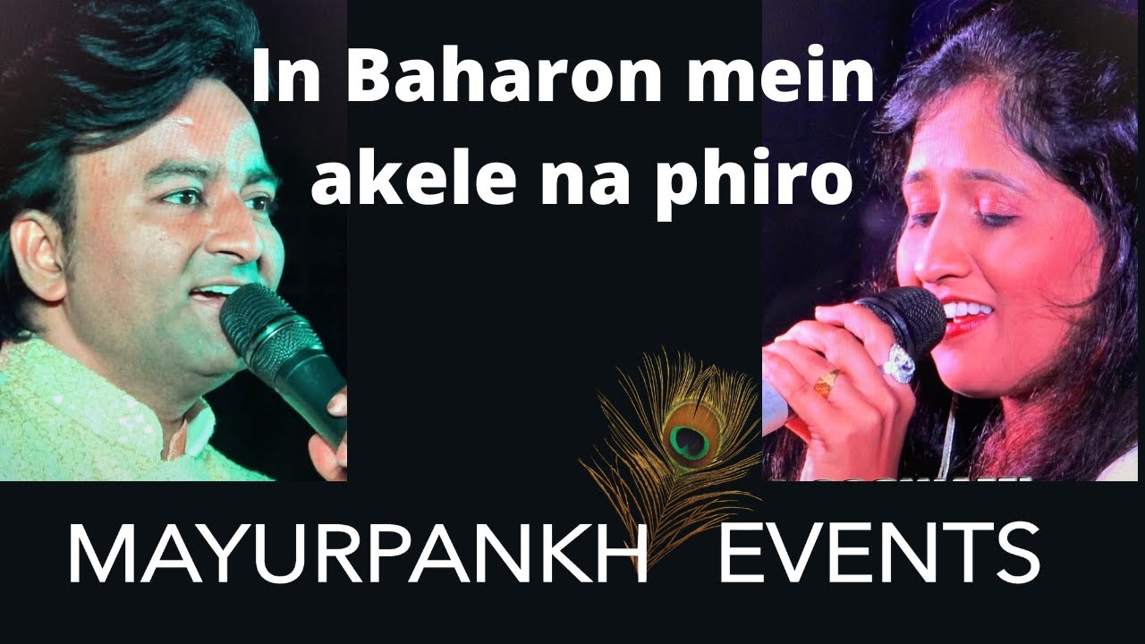 In baharon mein akele na phiro | Jugal Kishor and Sampada Goswami | Mayurpankh Events