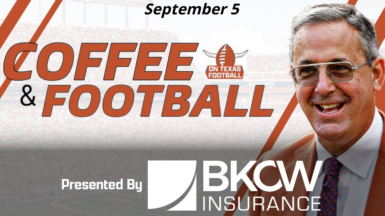 Coffee & Football - September 5 | Texas AD Chris Del Conte Joins! | Arch Manning | Steve Sarkisian