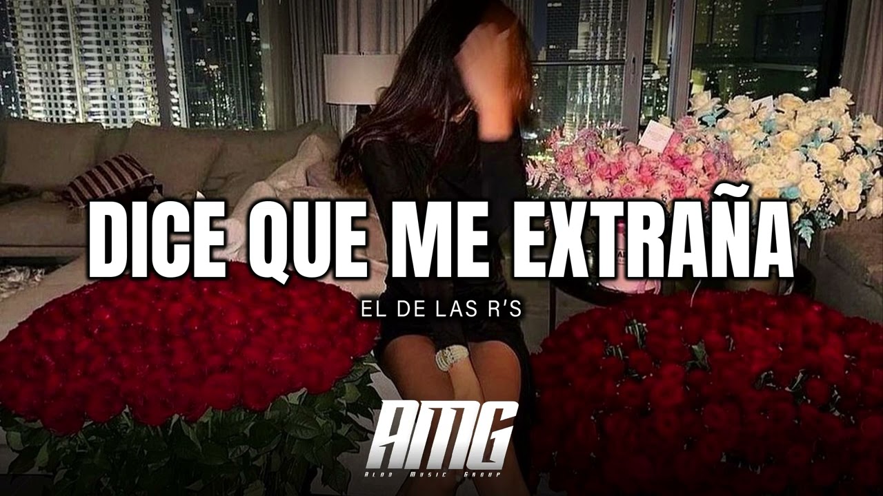 El De Las R's - Dice Que Me Extra&ntilde;a (A Mi Modo)