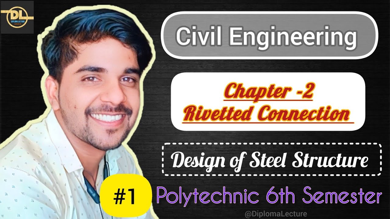 Design Of Steel Structure (DSS) | (Lec-2) | Rivetted Connection (Part-1) | Civil Engineering