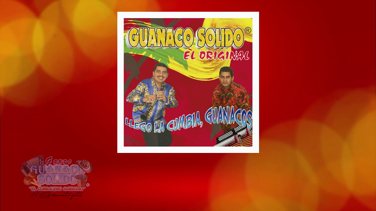 Discografía #1 - Llego la Cumbia Guanacos - Grupo Guanaco Sólido®
